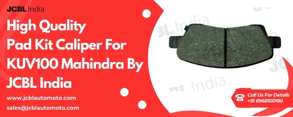 Pad Kit Caliper for Model KUV100 Mahindra