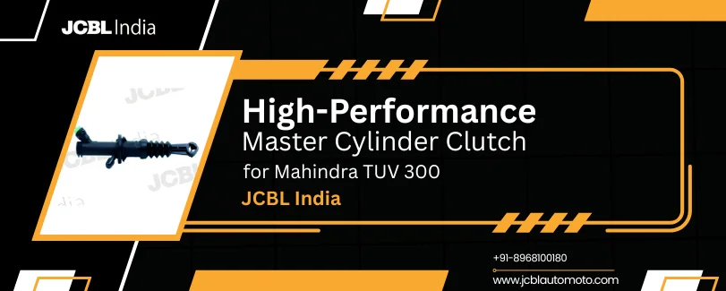 Banner for high-performance master cylinder clutch for Mahindra TUV 300 by JCBL India.