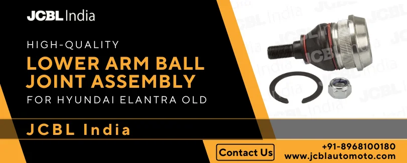 Hyundai Elantra Lower Arm Ball Joint Assembly Banner